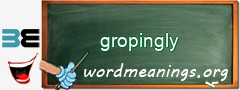 WordMeaning blackboard for gropingly